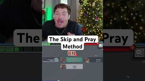 The ‘Skip and Pray’ Method  #amongus
